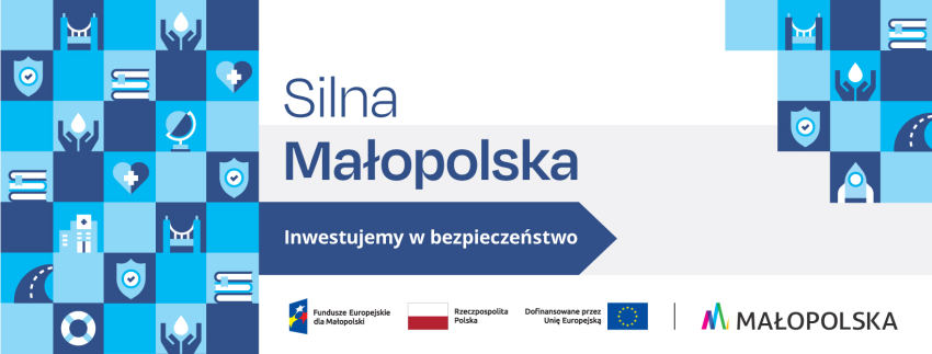 Grafika: Silna Małopolska. Inwestujemy w bezpieczeństwo.