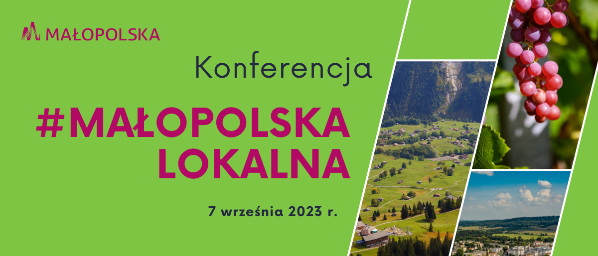 Zaproszenie na konferencję #MAŁOPOLSKA LOKALNA. Termin konferencji: 7 września 2023 r. Miejsce konferencji: Akademia Tarnowska, Tarnów, ul. A. Mickiewicza 8.